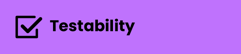 Purple Block With A Tick Box On The Left And Black Text That Says Testability