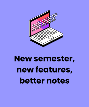 New semester, new features, better notes