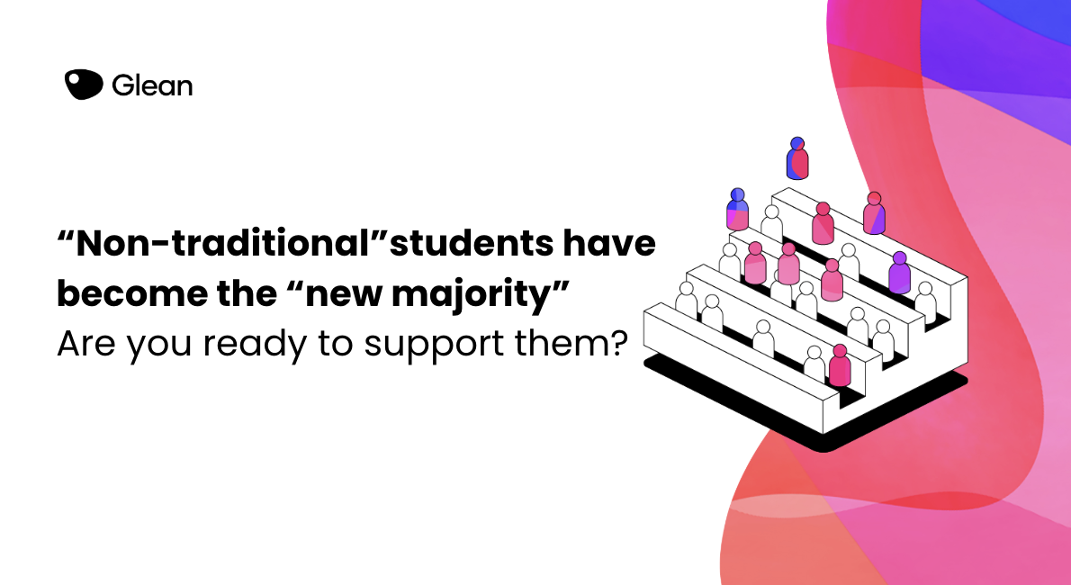 “Non-traditional”students have become the “new majority” Are you ready to support them?