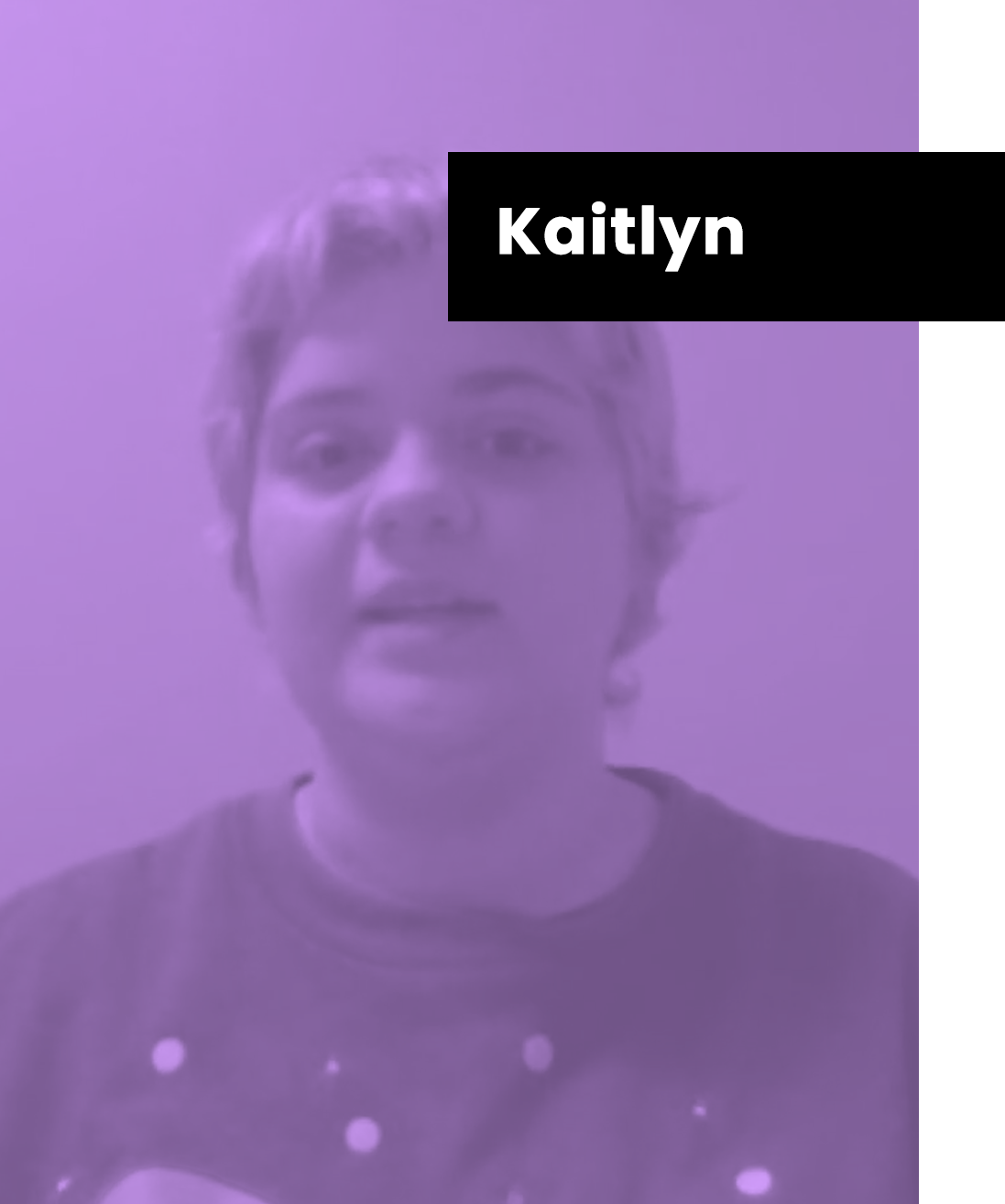 USER STORIES - Kaitlyn, the first generation student